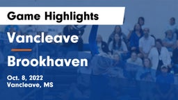 Vancleave  vs Brookhaven  Game Highlights - Oct. 8, 2022