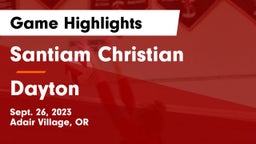 Santiam Christian  vs Dayton  Game Highlights - Sept. 26, 2023