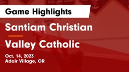 Santiam Christian  vs Valley Catholic  Game Highlights - Oct. 14, 2023