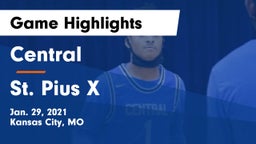 Central   vs St. Pius X  Game Highlights - Jan. 29, 2021