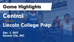 Central   vs Lincoln College Prep  Game Highlights - Dec. 2, 2022