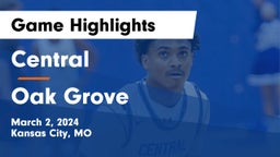 Central   vs Oak Grove  Game Highlights - March 2, 2024