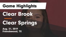Clear Brook  vs Clear Springs  Game Highlights - Aug. 31, 2019