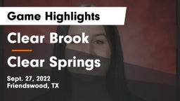 Clear Brook  vs Clear Springs  Game Highlights - Sept. 27, 2022