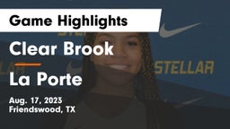 Clear Brook  vs La Porte  Game Highlights - Aug. 17, 2023
