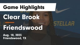 Clear Brook  vs Friendswood  Game Highlights - Aug. 18, 2023