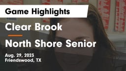 Clear Brook  vs North Shore Senior  Game Highlights - Aug. 29, 2023