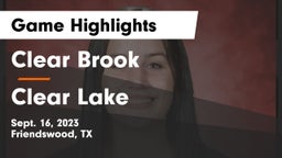 Clear Brook  vs Clear Lake  Game Highlights - Sept. 16, 2023