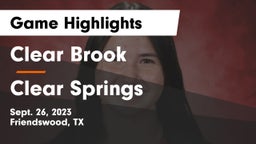 Clear Brook  vs Clear Springs  Game Highlights - Sept. 26, 2023