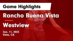 Rancho Buena Vista  vs Westview Game Highlights - Jan. 11, 2023