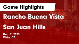 Rancho Buena Vista  vs San Juan Hills  Game Highlights - Dec. 9, 2023