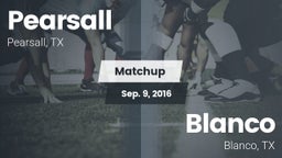 Matchup: Pearsall  vs. Blanco  2016