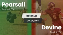 Matchup: Pearsall  vs. Devine  2016