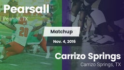Matchup: Pearsall  vs. Carrizo Springs  2016