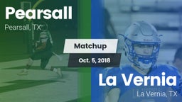 Matchup: Pearsall  vs. La Vernia  2018