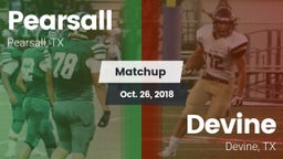 Matchup: Pearsall  vs. Devine  2018