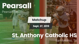 Matchup: Pearsall  vs. St. Anthony Catholic HS 2019