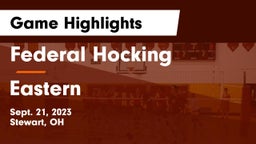 Federal Hocking  vs Eastern  Game Highlights - Sept. 21, 2023