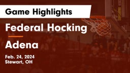 Federal Hocking  vs Adena  Game Highlights - Feb. 24, 2024