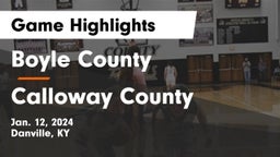 Boyle County  vs Calloway County  Game Highlights - Jan. 12, 2024