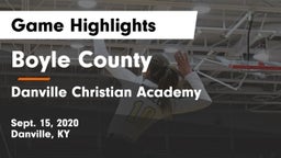 Boyle County  vs Danville Christian Academy Game Highlights - Sept. 15, 2020