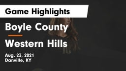 Boyle County  vs Western Hills  Game Highlights - Aug. 23, 2021