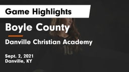 Boyle County  vs Danville Christian Academy Game Highlights - Sept. 2, 2021