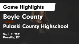 Boyle County  vs Pulaski County Highschool Game Highlights - Sept. 7, 2021