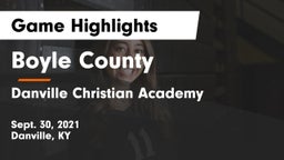 Boyle County  vs Danville Christian Academy Game Highlights - Sept. 30, 2021