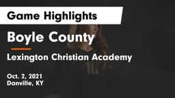 Boyle County  vs Lexington Christian Academy Game Highlights - Oct. 2, 2021