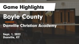 Boyle County  vs Danville Christian Academy Game Highlights - Sept. 1, 2022