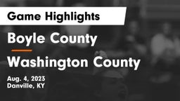 Boyle County  vs Washington County  Game Highlights - Aug. 4, 2023