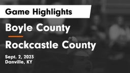 Boyle County  vs Rockcastle County  Game Highlights - Sept. 2, 2023