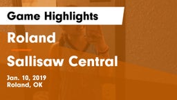 Roland  vs Sallisaw Central  Game Highlights - Jan. 10, 2019