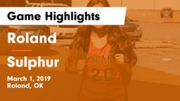 Roland  vs Sulphur  Game Highlights - March 1, 2019