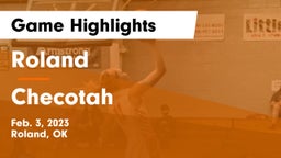 Roland  vs Checotah  Game Highlights - Feb. 3, 2023
