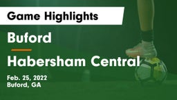 Buford  vs Habersham Central Game Highlights - Feb. 25, 2022
