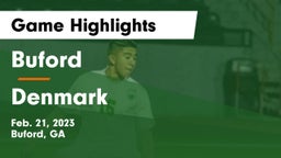 Buford  vs Denmark  Game Highlights - Feb. 21, 2023