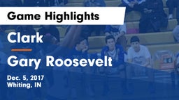 Clark  vs Gary Roosevelt Game Highlights - Dec. 5, 2017