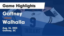 Gaffney  vs Walhalla  Game Highlights - Aug. 26, 2023
