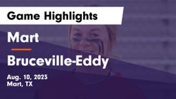 Mart  vs Bruceville-Eddy  Game Highlights - Aug. 10, 2023