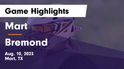 Mart  vs Bremond  Game Highlights - Aug. 10, 2023