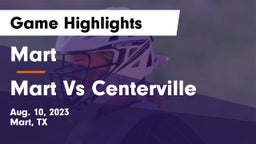 Mart  vs Mart Vs Centerville Game Highlights - Aug. 10, 2023