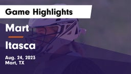 Mart  vs Itasca Game Highlights - Aug. 24, 2023