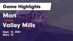 Mart  vs Valley Mills  Game Highlights - Sept. 13, 2023