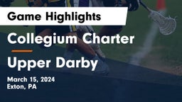 Collegium Charter  vs Upper Darby  Game Highlights - March 15, 2024