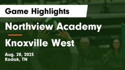 Northview Academy vs Knoxville West  Game Highlights - Aug. 28, 2023