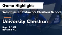 Westminster Catawba Christian School vs University Christian Game Highlights - Sept. 6, 2022