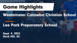 Westminster Catawba Christian School vs Lee Park Preparatory School Game Highlights - Sept. 9, 2022