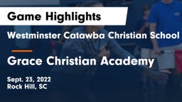 Westminster Catawba Christian School vs Grace Christian Academy Game Highlights - Sept. 23, 2022